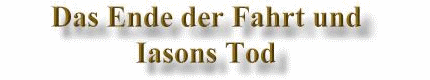 Das Ende der Fahrt und Iasons Tod