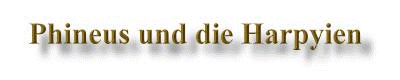Phineus und dieHarpyien